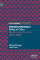 Book cover of: Remaking Monetary Policy in China. By: Michael Beggs