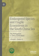 Book cover of: Endangered Species and Fragile Ecosystems in the South China Sea. By: Robles, Alfredo C., Jr.