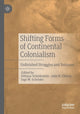 Book cover of: Shifting Forms of Continental Colonialism. By: Dittmar Schorkowitz
