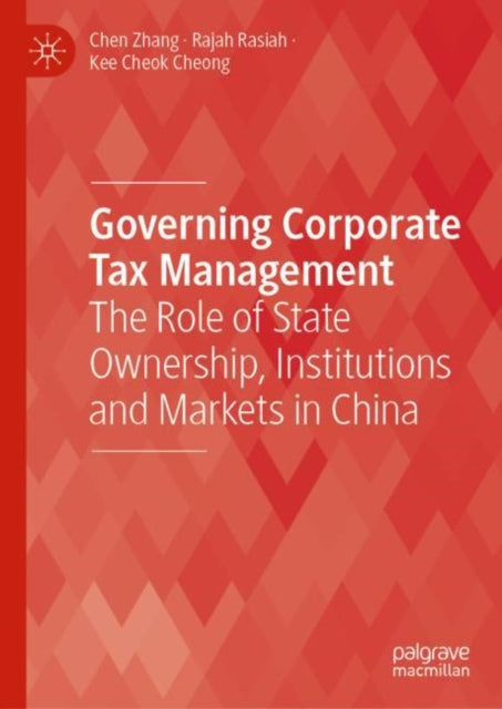 Book cover of: Governing Corporate Tax Management. By: Chen Zhang