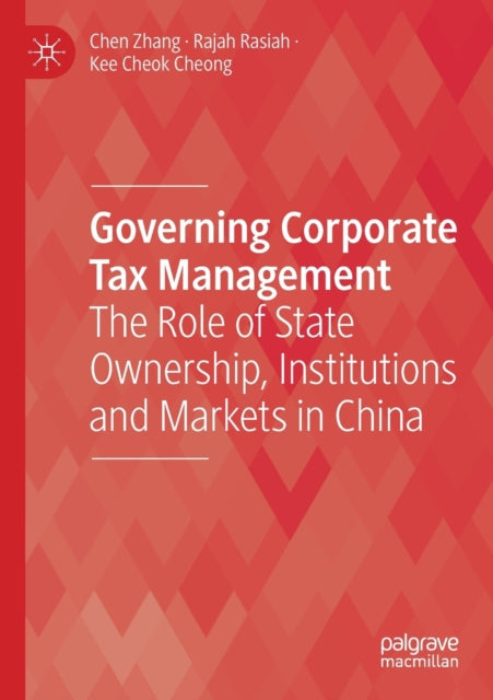 Book cover of: Governing Corporate Tax Management. By: Chen Zhang