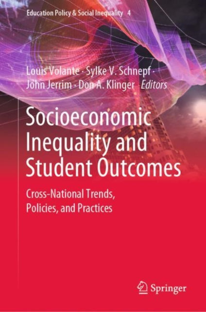 Book cover of: Socioeconomic Inequality and Student Outcomes. By: Louis Volante