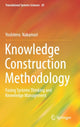 Book cover of: Knowledge Construction Methodology. By: Yoshiteru Nakamori