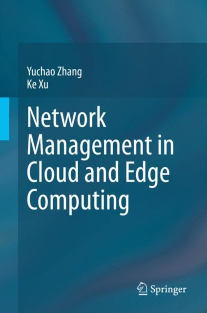 Book cover of: Network Management in Cloud and Edge Computing. By: Yuchao Zhang