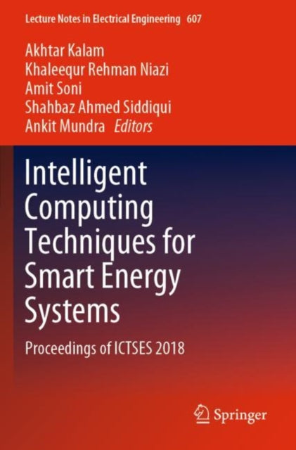 Book cover of: Intelligent Computing Techniques for Smart Energy Systems. By: Akhtar Kalam