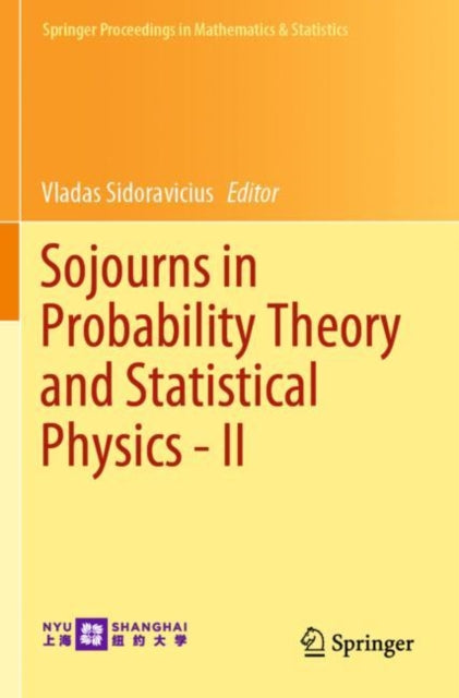 Book cover of: Sojourns in Probability Theory and Statistical Physics - II. By: Vladas Sidoravicius