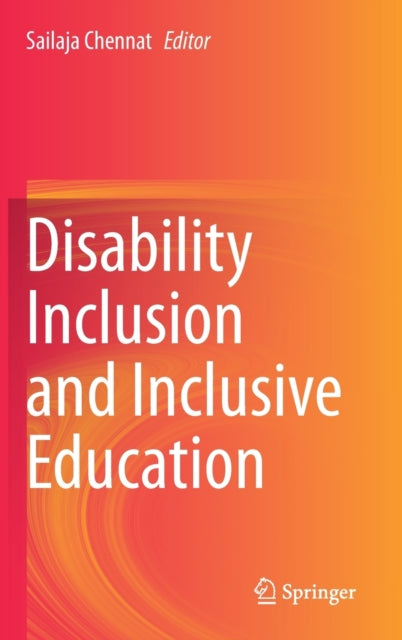 Book cover of: Disability Inclusion and Inclusive Education. By: Sailaja Chennat