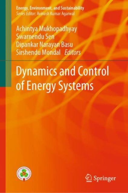 Book cover of: Dynamics and Control of Energy Systems. By: Achintya Mukhopadhyay