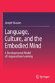 Book cover of: Language, Culture, and the Embodied Mind. By: Joseph Shaules