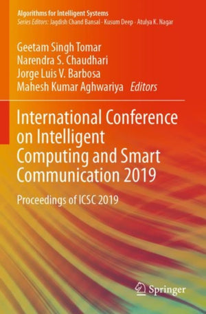 International Conference on Intelligent Computing and Smart Communication 2019