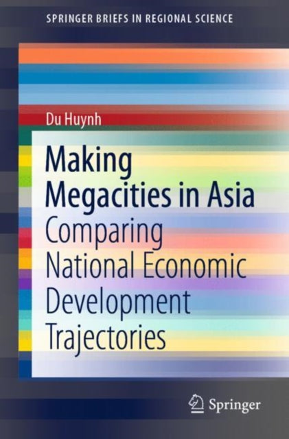 Book cover of: Making Megacities in Asia. By: Du Huynh