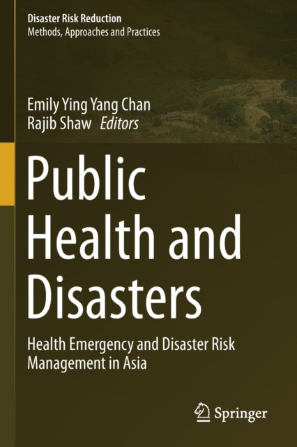 Book cover of: Public Health and Disasters. By: Emily Ying Yang Chan