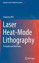 Book cover of: Laser Heat-Mode Lithography. By: Jingsong Wei