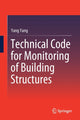 Book cover of: Technical Code for Monitoring of Building Structures. By: Yang Yang