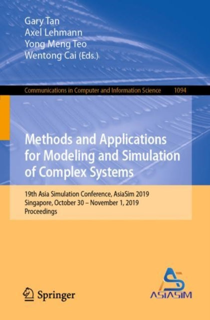 Book cover of: Methods and Applications for Modeling and Simulation of Complex Systems. By: Gary Tan