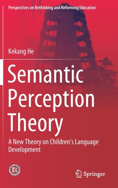 Book cover of: Semantic Perception Theory. By: Kekang He