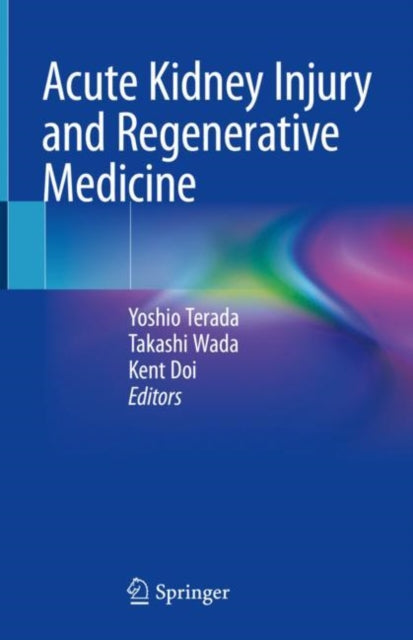 Book cover of: Acute Kidney Injury and Regenerative Medicine. By: Yoshio Terada