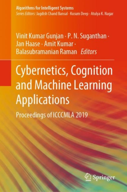 Book cover of: Cybernetics, Cognition and Machine Learning Applications. By: Vinit Kumar Gunjan