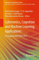 Book cover of: Cybernetics, Cognition and Machine Learning Applications. By: Vinit Kumar Gunjan