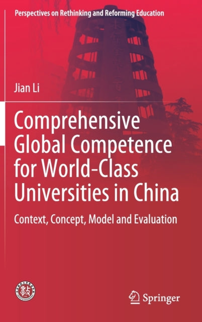 Book cover of: Comprehensive Global Competence for World-Class Universities in China. By: Jian Li