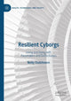 Book cover of: Resilient Cyborgs. By: Nelly Oudshoorn