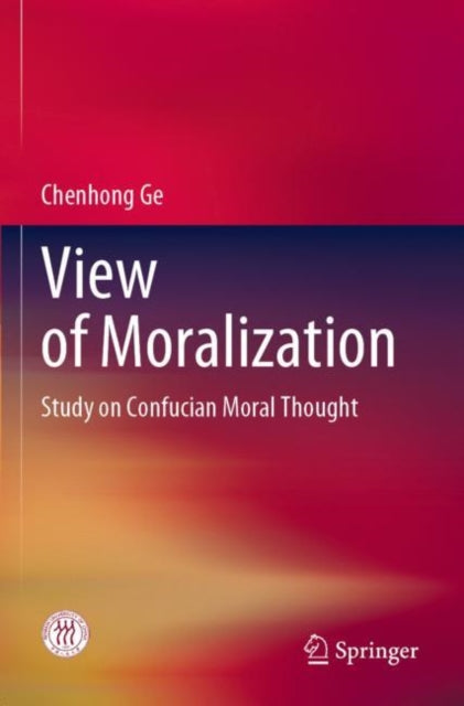 Book cover of: View of Moralization. By: Chenhong Ge