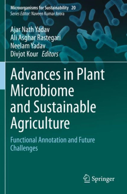 Book cover of: Advances in Plant Microbiome and Sustainable Agriculture. By: Ajar Nath Yadav