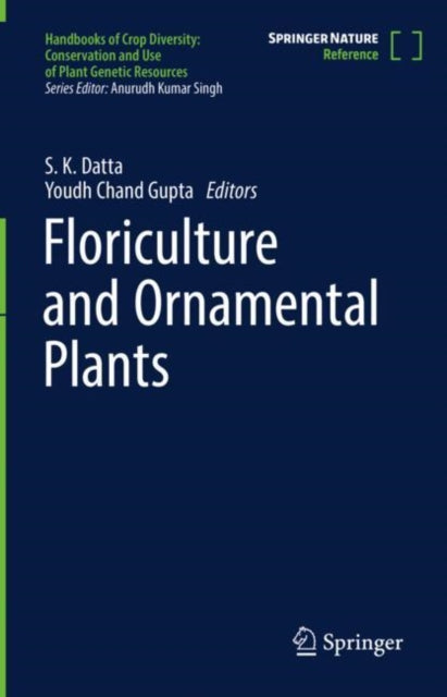 Book cover of: Floriculture and Ornamental Plants. By: S. K Datta
