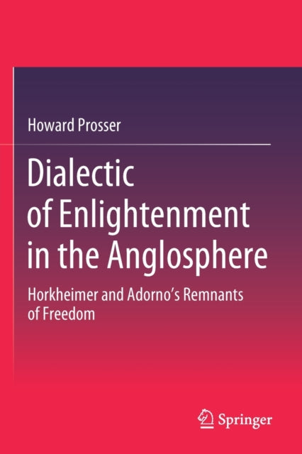 Dialectic of Enlightenment in the Anglosphere