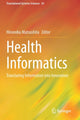 Book cover of: Health Informatics. By: Hironobu Matsushita