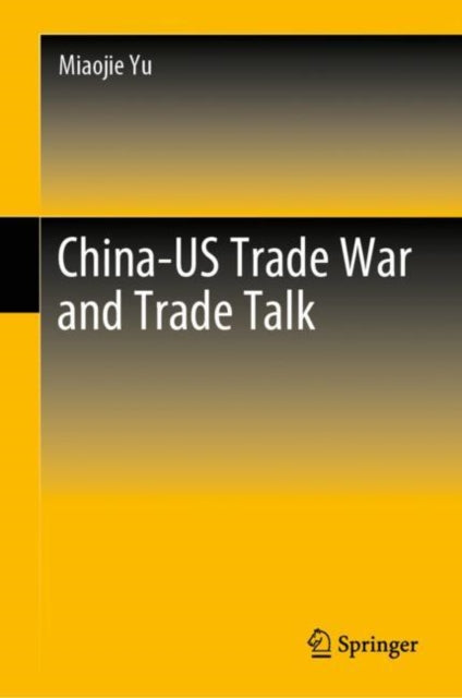 Book cover of: China-US Trade War and Trade Talk. By: Miaojie Yu
