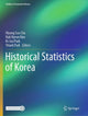 Book cover of: Historical Statistics of Korea. By: Myung Soo Cha