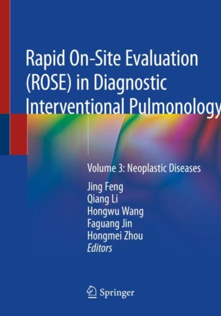 Book cover of: Rapid On-Site Evaluation (ROSE) in Diagnostic Interventional Pulmonology. By: Jing Feng