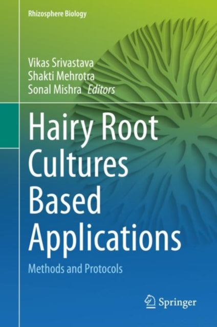 Book cover of: Hairy Root Cultures Based Applications. By: Vikas Srivastava
