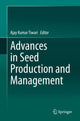 Book cover of: Advances in Seed Production and Management. By: Ajay Kumar Tiwari