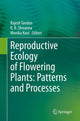Book cover of: Reproductive Ecology of Flowering Plants: Patterns and Processes. By: Rajesh Tandon