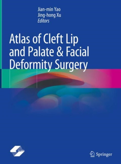 Book cover of: Atlas of Cleft Lip and Palate & Facial Deformity Surgery. By: Jian-min Yao