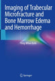 Book cover of: Imaging of Trabecular Microfracture and Bone Marrow Edema and Hemorrhage. By: Yong-Whee Bahk