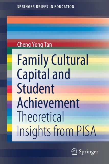 Book cover of: Family Cultural Capital and Student Achievement. By: Cheng Yong Tan