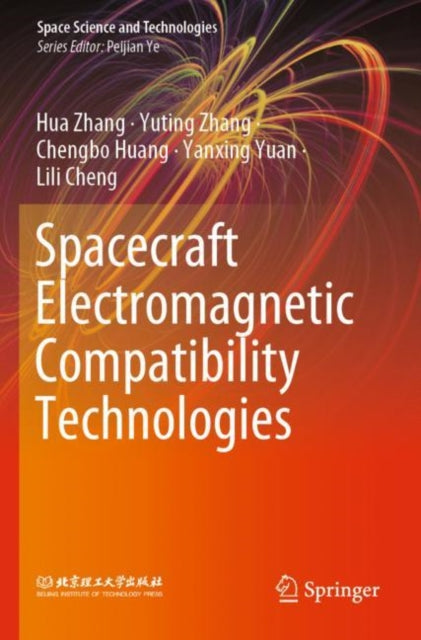 Book cover of: Spacecraft Electromagnetic Compatibility Technologies. By: Hua Zhang