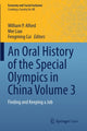 Book cover of: Oral History of the Special Olympics in China Volume 3. By: William P. Alford