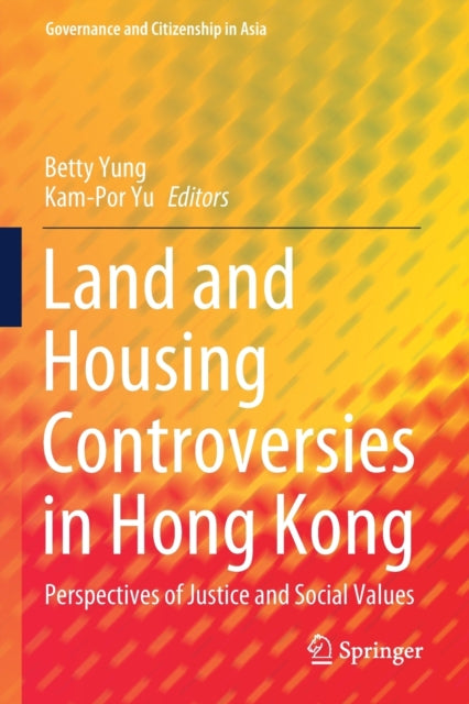 Book cover of: Land and Housing Controversies in Hong Kong. By: Betty Yung