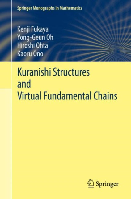 Book cover of: Kuranishi Structures and Virtual Fundamental Chains. By: Kenji Fukaya