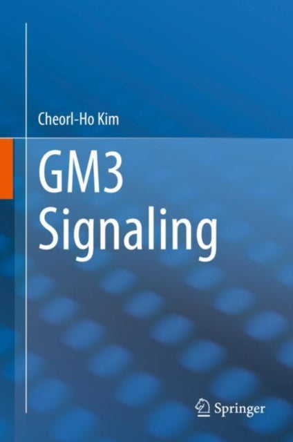 Book cover of: GM3 Signaling. By: Cheorl-Ho Kim