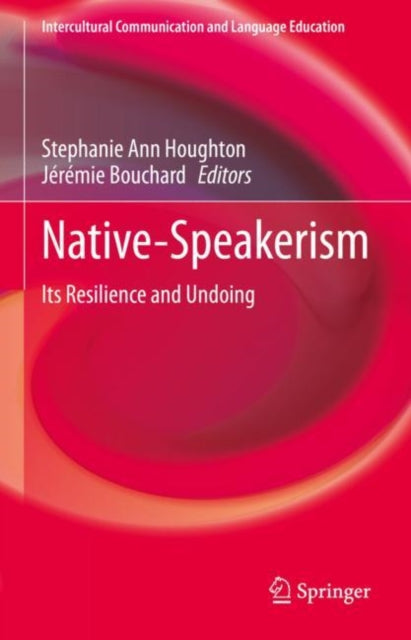 Book cover of: Native-Speakerism. By: Stephanie Ann Houghton