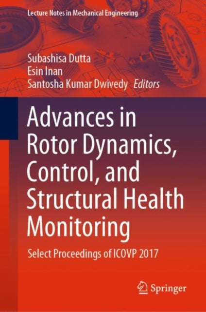 Book cover of: Advances in Rotor Dynamics, Control, and Structural Health Monitoring. By: Subashisa Dutta