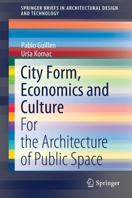 Book cover of: City Form, Economics and Culture. By: Pablo Guillen