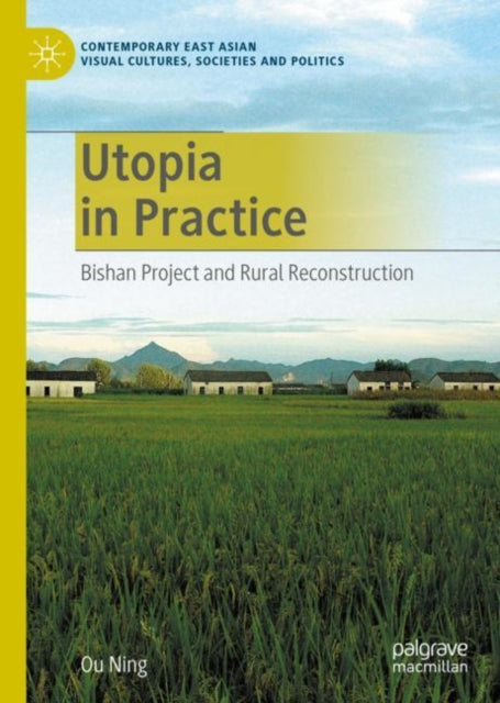 Book cover of: Utopia in Practice. By: Ou Ning