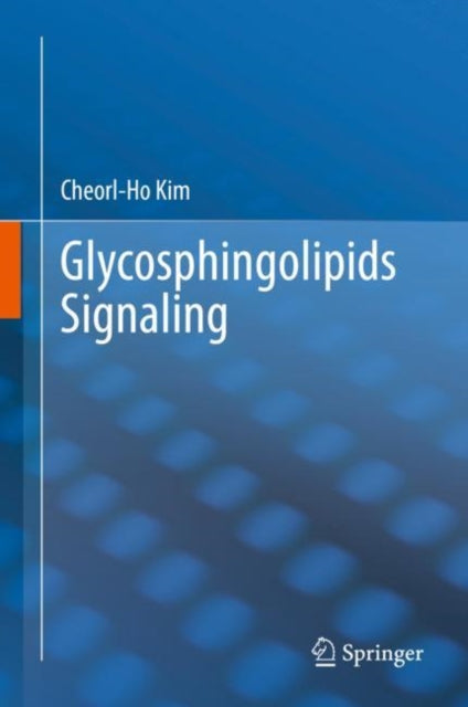 Book cover of: Glycosphingolipids Signaling. By: Cheorl-Ho Kim