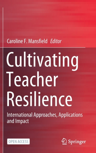 Book cover of: Cultivating Teacher Resilience. By: Caroline F. Mansfield